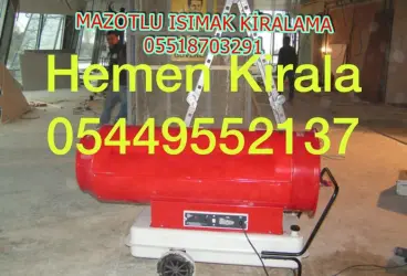 MAZOTLU ISITICI KİRALAMA Ankara-Aksaray-İstanbul-Kırıkkale